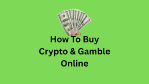 How to buy crypto & gamble online