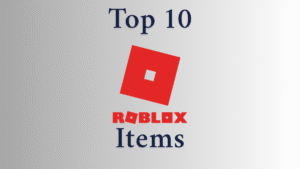 Top 10 Roblox Items